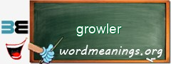 WordMeaning blackboard for growler